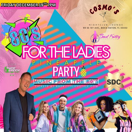 80's For The ladies at Cosmo's w/DJ Moe Green