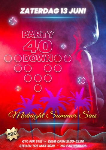 Party40Down Midnight Summer Sins 13 Juni!