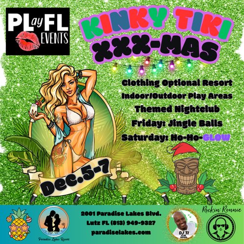 PLayFL's Kinky Tiki XXXMas @ Paradise Lakes Resort