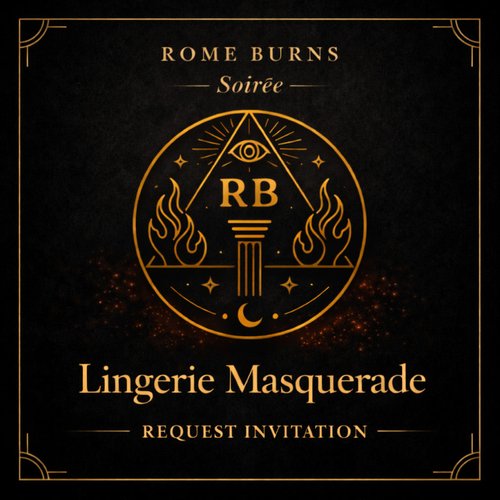 Rome Burns | Lingerie Masquerade